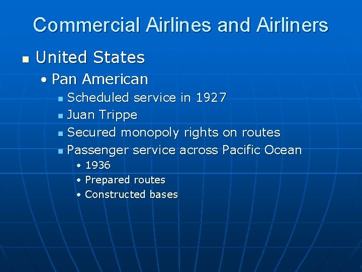 Commercial Airlines and Airliners n United States • Pan American Scheduled service in 1927