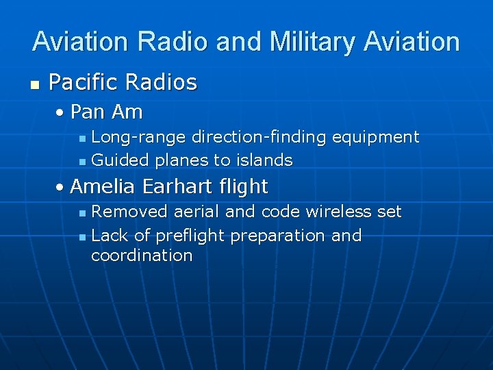 Aviation Radio and Military Aviation n Pacific Radios • Pan Am Long-range direction-finding equipment