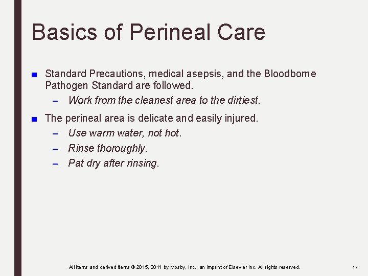 Basics of Perineal Care ■ Standard Precautions, medical asepsis, and the Bloodborne Pathogen Standard