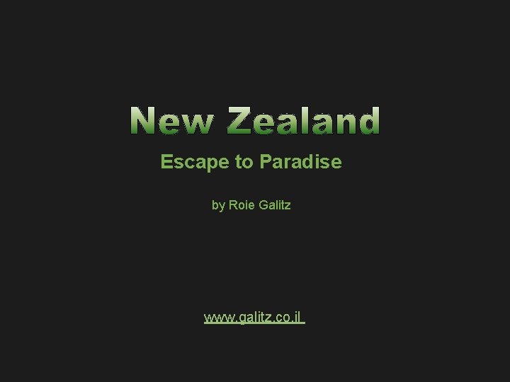 Escape to Paradise by Roie Galitz www. galitz. co. il 
