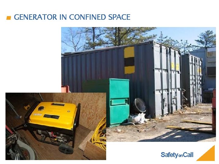 GENERATOR IN CONFINED SPACE Safetyon. Call 