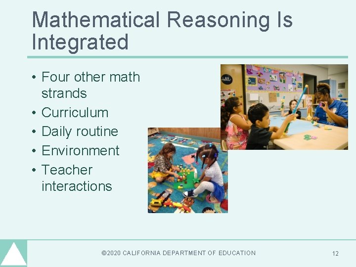 Mathematical Reasoning Is Integrated • Four other math strands • Curriculum • Daily routine Mathematical Reasoning Is Integrated • Four other math strands • Curriculum • Daily routine