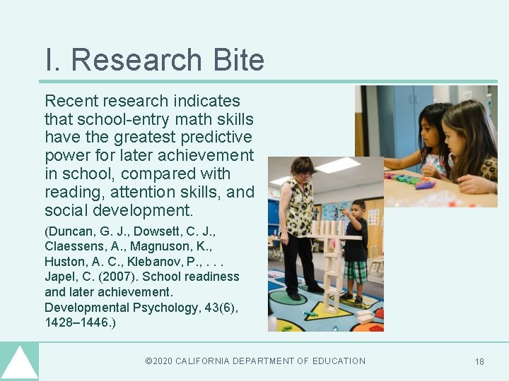 I. Research Bite Recent research indicates that school-entry math skills have the greatest predictive I. Research Bite Recent research indicates that school-entry math skills have the greatest predictive