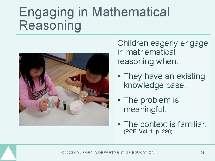 Engaging in Mathematical Reasoning Children eagerly engage in mathematical reasoning when: • They have Engaging in Mathematical Reasoning Children eagerly engage in mathematical reasoning when: • They have