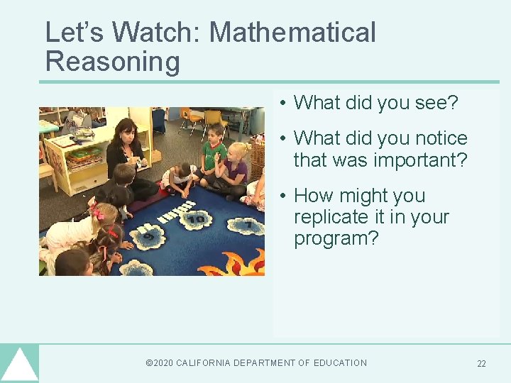 Let’s Watch: Mathematical Reasoning • What did you see? • What did you notice Let’s Watch: Mathematical Reasoning • What did you see? • What did you notice