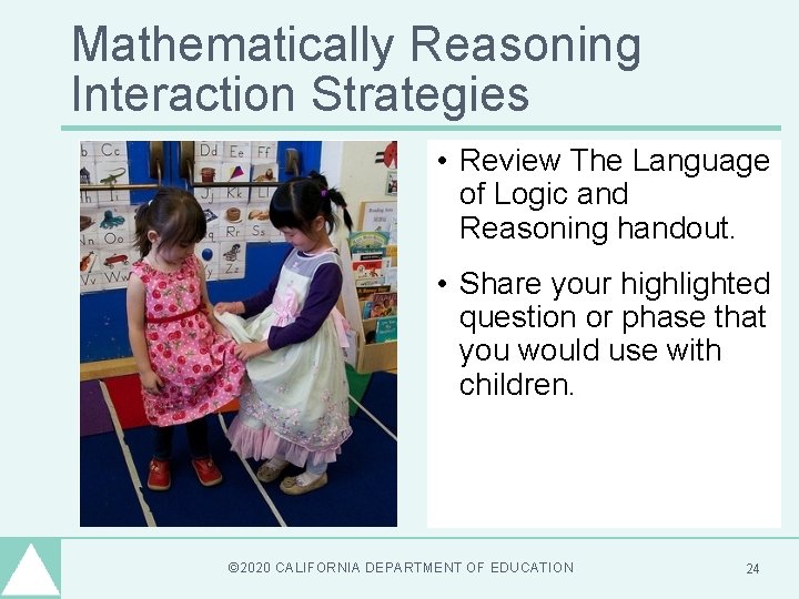 Mathematically Reasoning Interaction Strategies • Review The Language of Logic and Reasoning handout. • Mathematically Reasoning Interaction Strategies • Review The Language of Logic and Reasoning handout. •