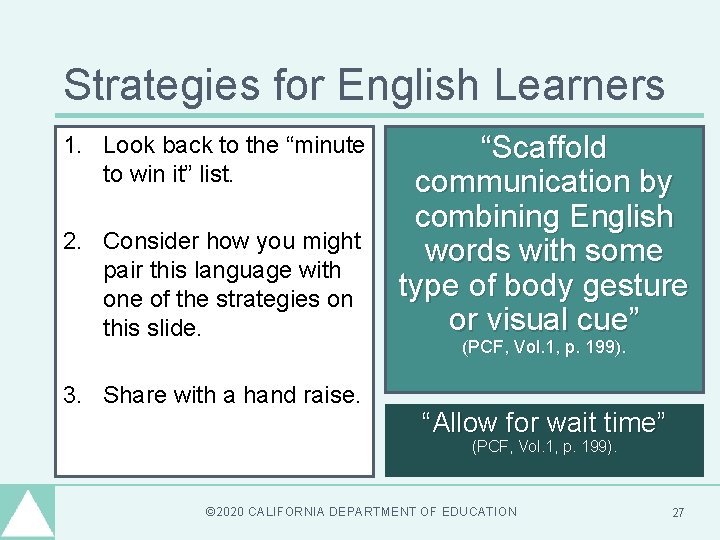Strategies for English Learners 1. Look back to the “minute to win it” list. Strategies for English Learners 1. Look back to the “minute to win it” list.