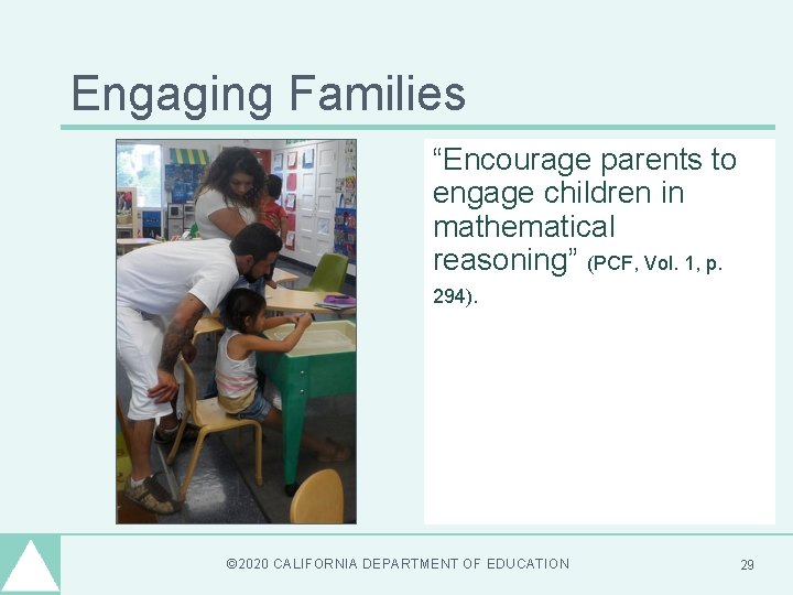 Engaging Families “Encourage parents to engage children in mathematical reasoning” (PCF, Vol. 1, p. Engaging Families “Encourage parents to engage children in mathematical reasoning” (PCF, Vol. 1, p.