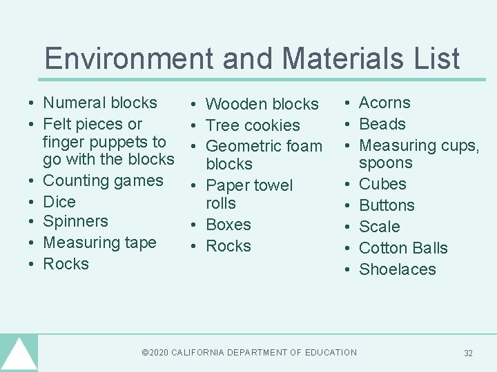 Environment and Materials List • Numeral blocks • Felt pieces or finger puppets to Environment and Materials List • Numeral blocks • Felt pieces or finger puppets to