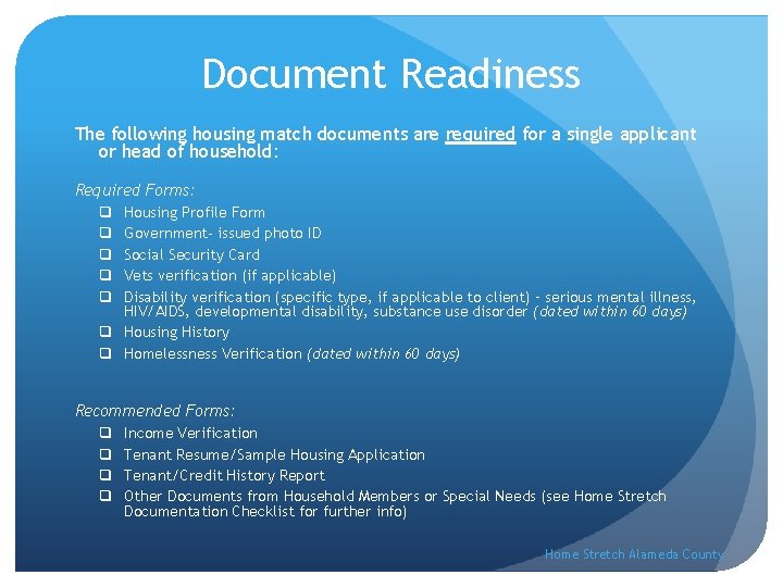 Document Readiness The following housing match documents are required for a single applicant or