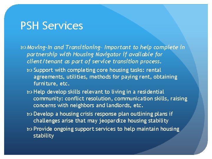 PSH Services Moving-In and Transitioning– Important to help complete in partnership with Housing Navigator