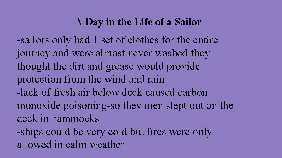 A Day in the Life of a Sailor -sailors only had 1 set of