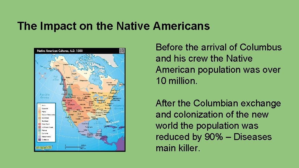The Impact on the Native Americans Before the arrival of Columbus and his crew