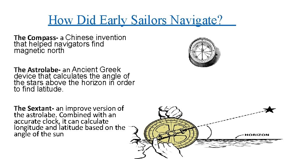 How Did Early Sailors Navigate? The Compass- a Chinese invention that helped navigators find