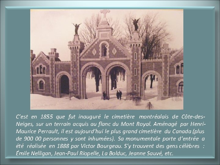 C’est en 1855 que fut inauguré le cimetière montréalais de Côte-des. Neiges, sur un