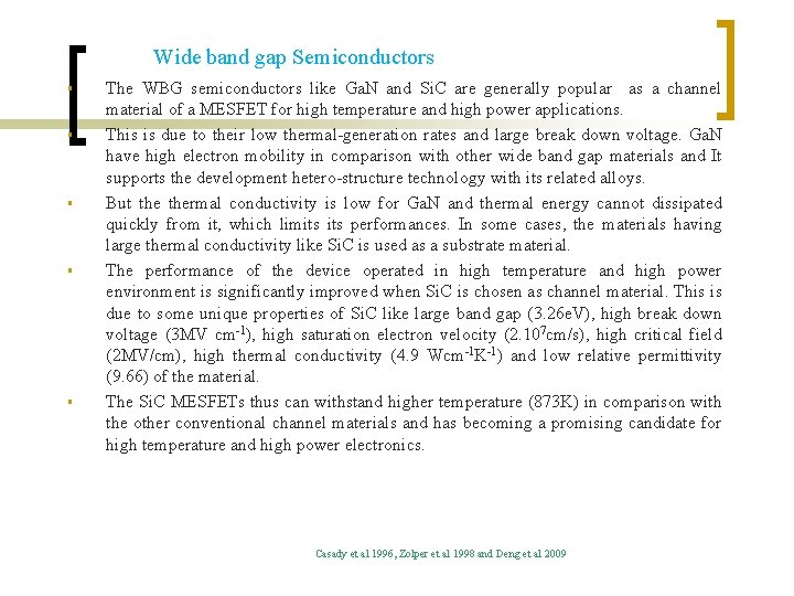 Wide band gap Semiconductors § § § The WBG semiconductors like Ga. N and