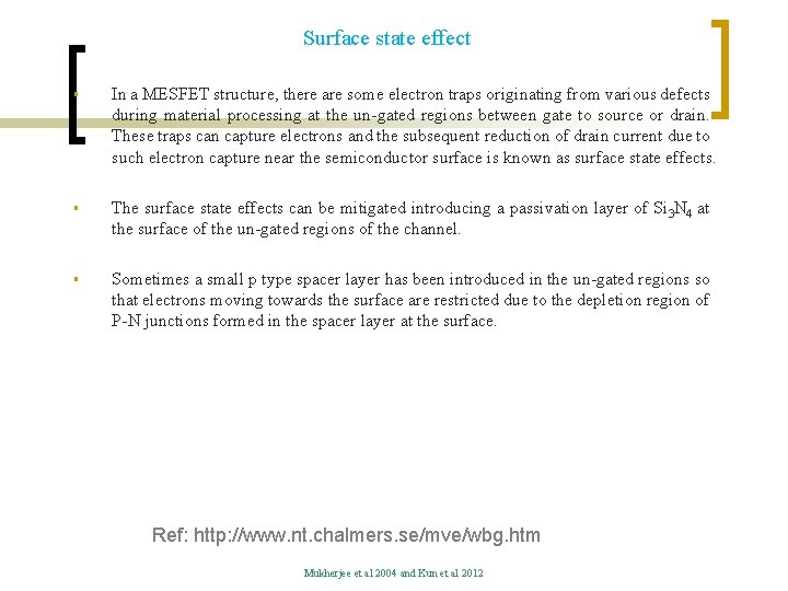 Surface state effect § In a MESFET structure, there are some electron traps originating