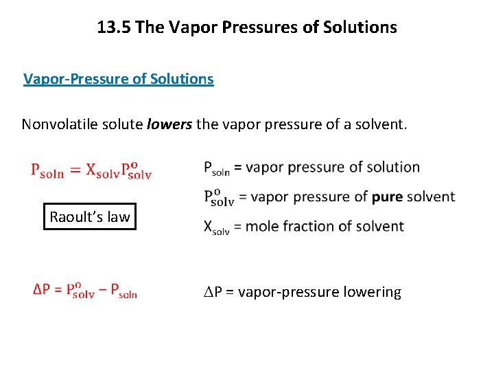 13. 5 The Vapor Pressures of Solutions Vapor-Pressure of Solutions Nonvolatile solute lowers the