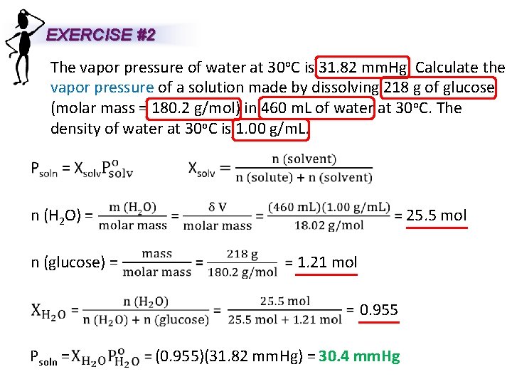 EXERCISE #2 The vapor pressure of water at 30 o. C is 31. 82