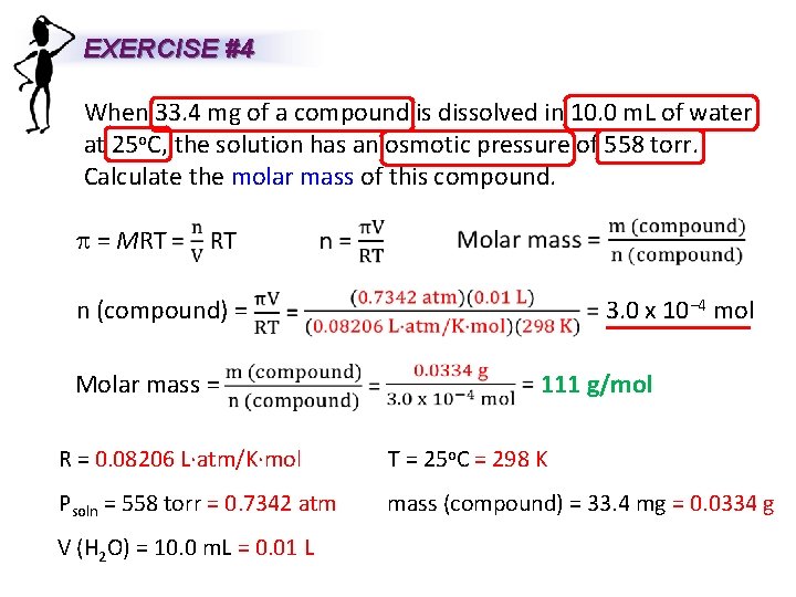 EXERCISE #4 When 33. 4 mg of a compound is dissolved in 10. 0