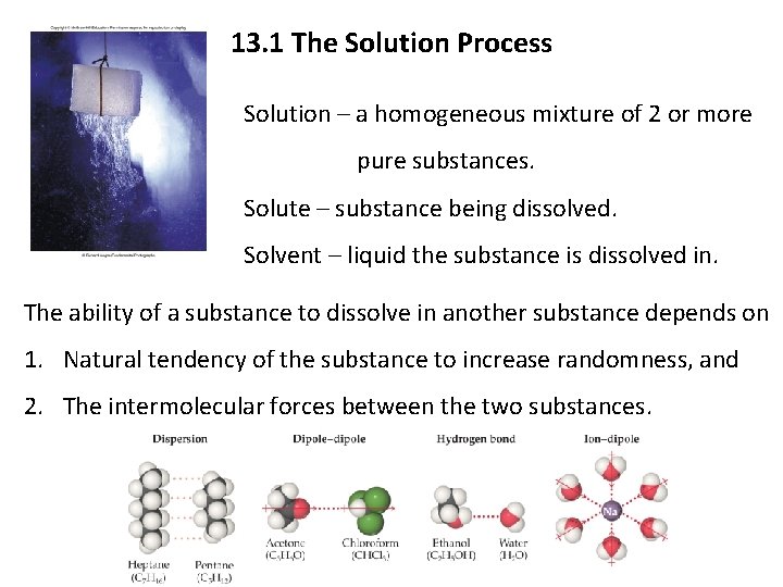 13. 1 The Solution Process Solution – a homogeneous mixture of 2 or more