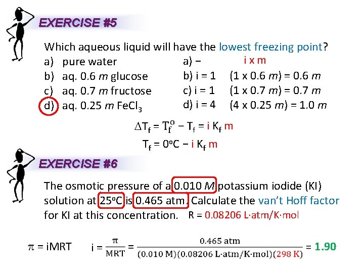 EXERCISE #5 Which aqueous liquid will have the lowest freezing point? ixm a) −