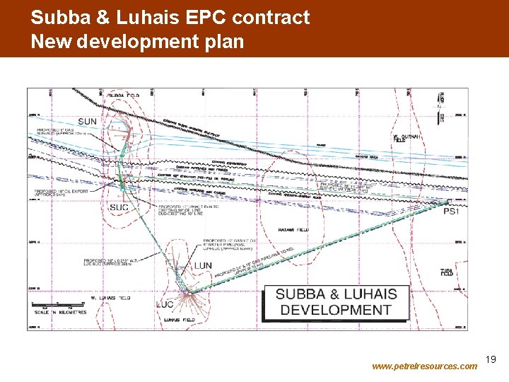 Subba & Luhais EPC contract New development plan www. petrelresources. com 19 