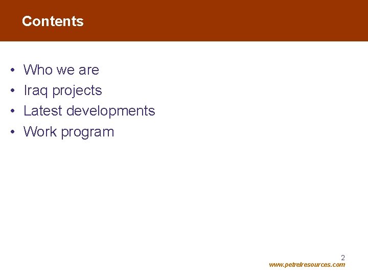 Contents • • Who we are Iraq projects Latest developments Work program 2 www.