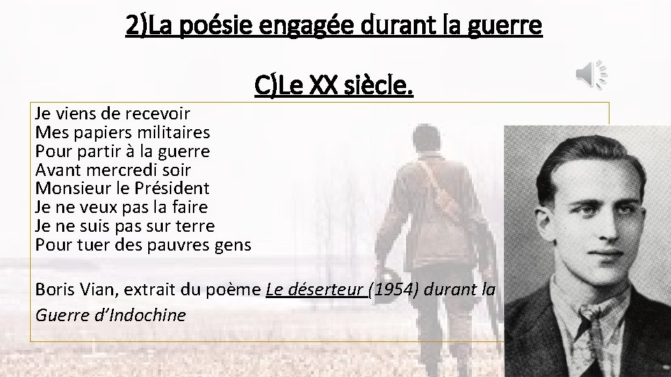 2)La poésie engagée durant la guerre Je viens de recevoir Mes papiers militaires Pour