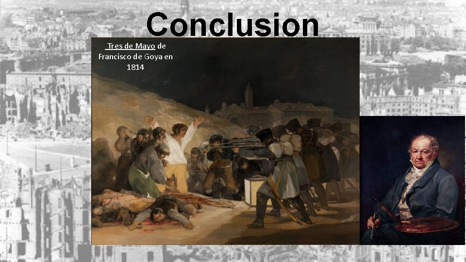 Conclusion Tres de Mayo de Francisco de Goya en 1814 
