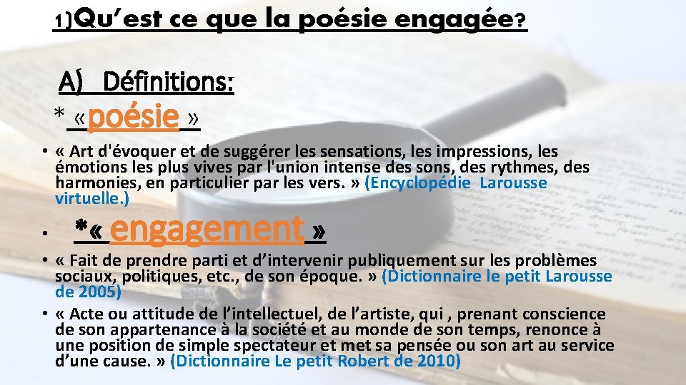 1)Qu’est ce que la poésie engagée? A) Définitions: * «poésie » • « Art