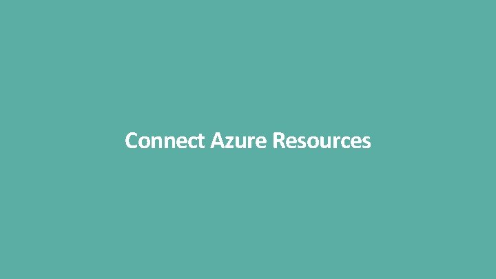 Connect Azure Resources 