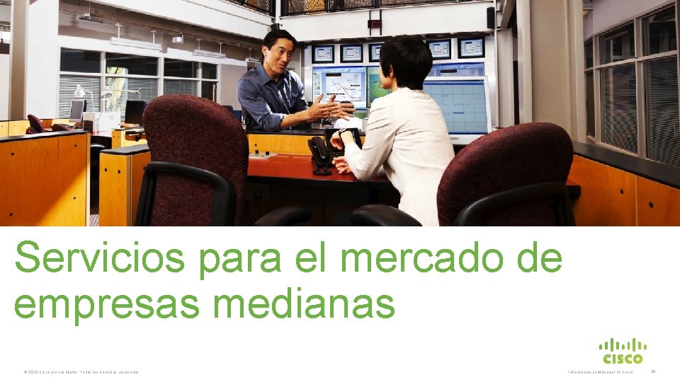 Servicios para el mercado de empresas medianas © 2010 Cisco y/o sus filiales. Todos