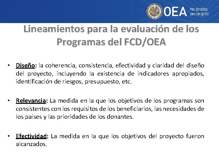 Lineamientos para la evaluación de los Programas del FCD/OEA • Diseño: la coherencia, consistencia,