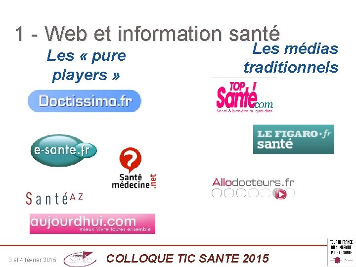 1 - Web et information santé Les « pure players » 3 et 4