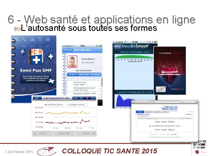 6 - Web santé et applications en ligne L’autosanté 3 et 4 février 2015