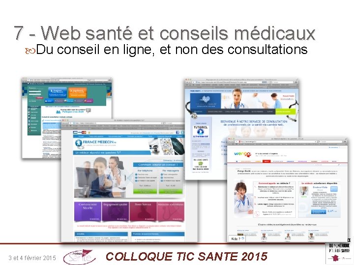 7 - Web santé et conseils médicaux Du 3 et 4 février 2015 conseil