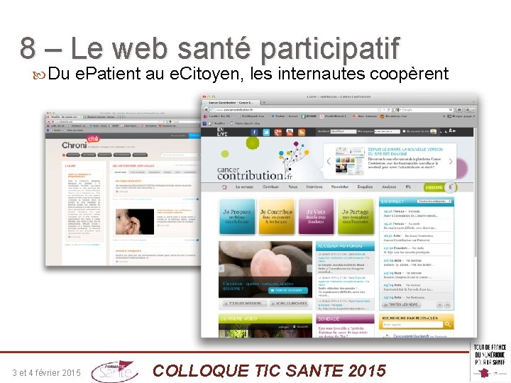 8 – Le web santé participatif Du e. Patient au e. Citoyen, les internautes