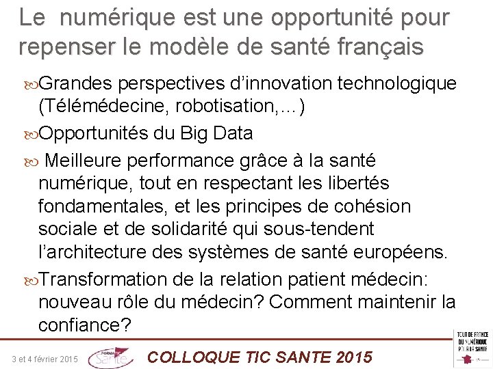 Le numérique est une opportunité pour repenser le modèle de santé français Grandes perspectives