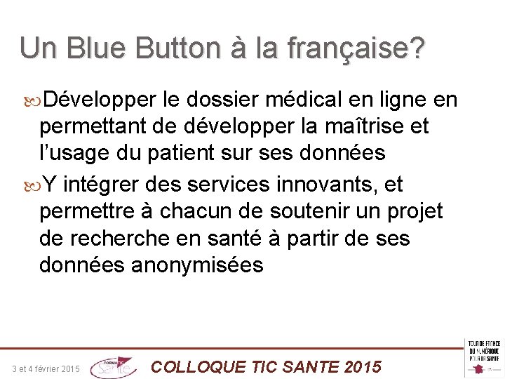 Un Blue Button à la française? Développer le dossier médical en ligne en permettant