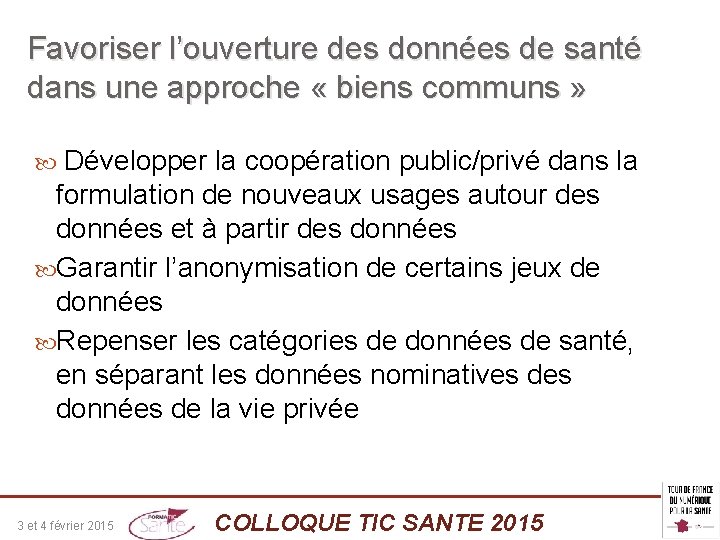 Favoriser l’ouverture des données de santé dans une approche « biens communs » Développer