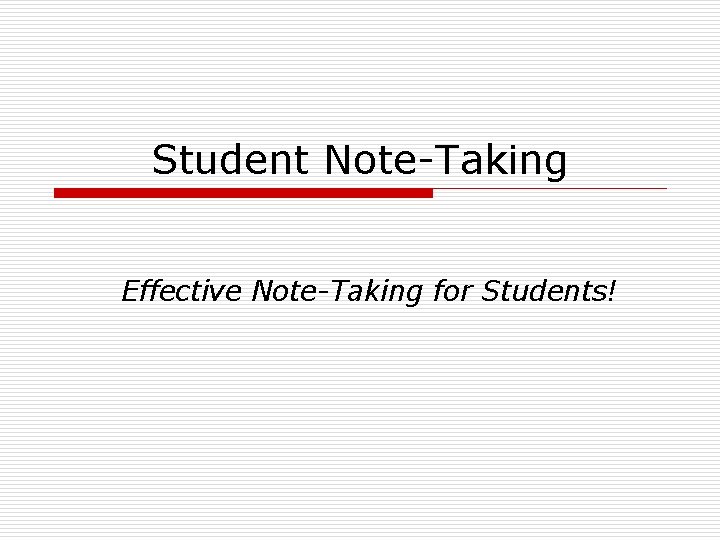 Student Note-Taking Effective Note-Taking for Students! 