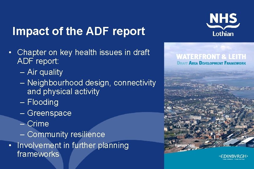 Impact of the ADF report • Chapter on key health issues in draft ADF Impact of the ADF report • Chapter on key health issues in draft ADF