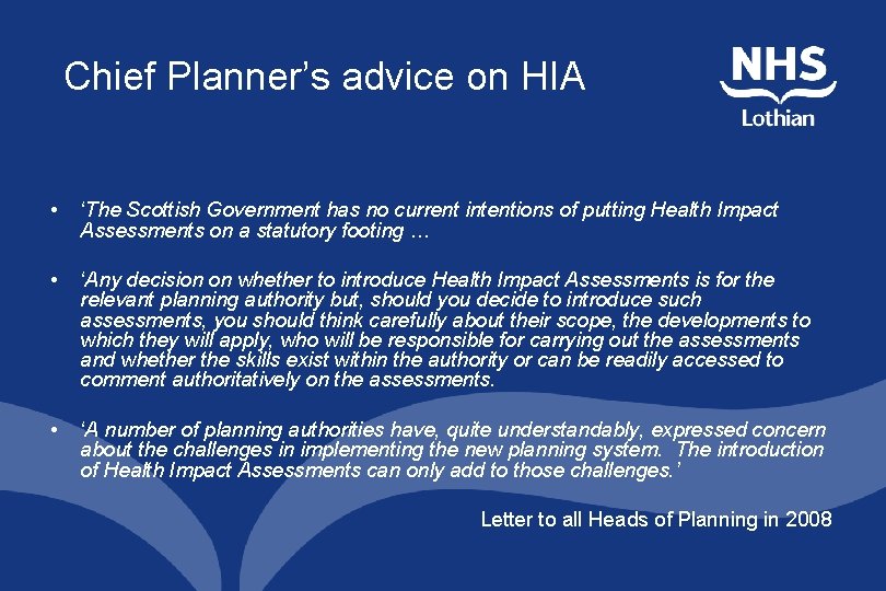 Chief Planner’s advice on HIA • ‘The Scottish Government has no current intentions of Chief Planner’s advice on HIA • ‘The Scottish Government has no current intentions of