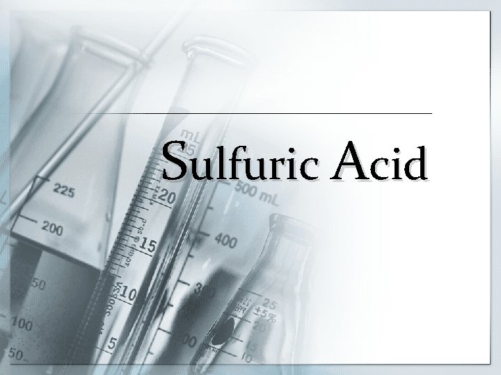 Sulfuric Acid Sulfuric Acid