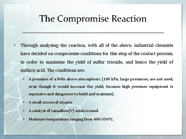 The Compromise Reaction § Through analysing the reaction, with all of the above, industrial The Compromise Reaction § Through analysing the reaction, with all of the above, industrial