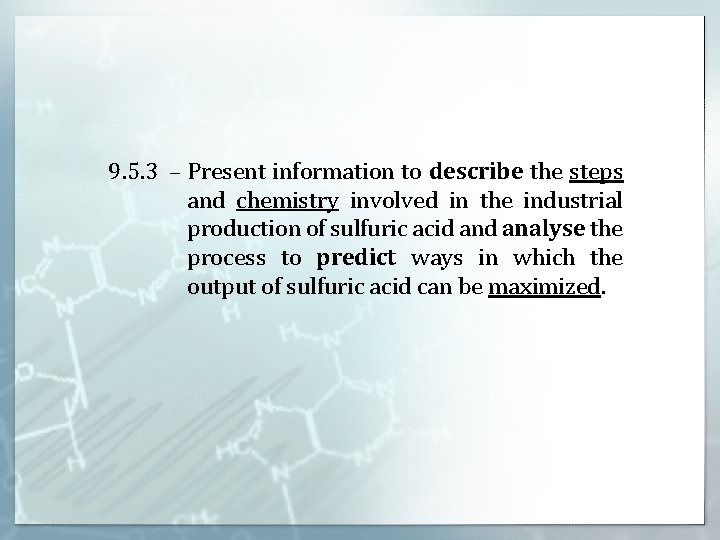 9. 5. 3 – Present information to describe the steps and chemistry involved in 9. 5. 3 – Present information to describe the steps and chemistry involved in