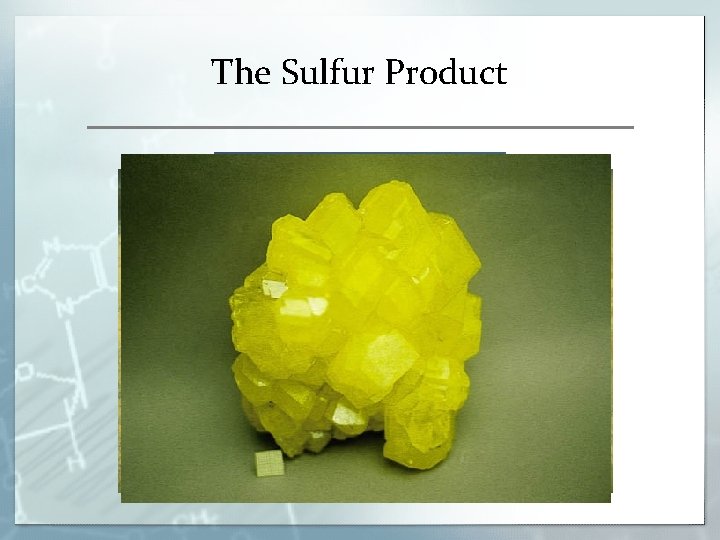 The Sulfur Product The Sulfur Product