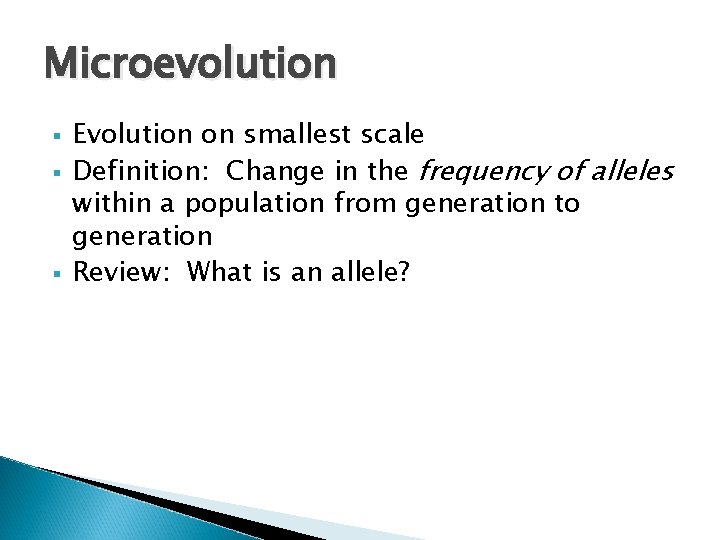 Microevolution Bell work Explain how the sequence of
