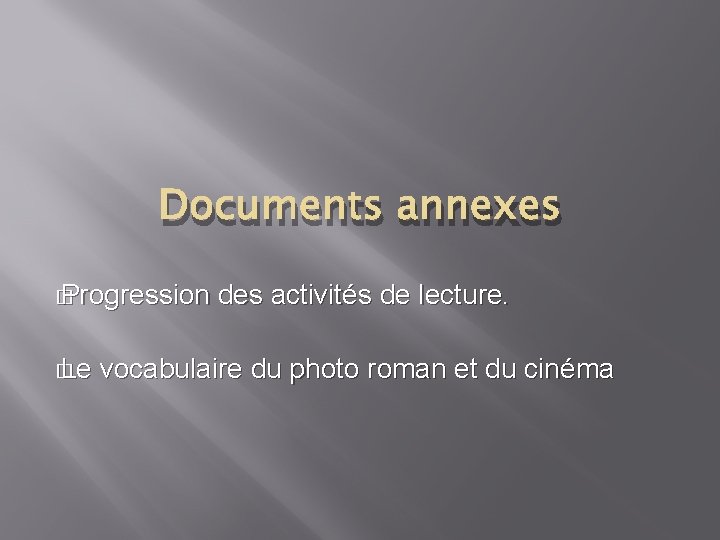 Documents annexes � Progression � Le des activités de lecture. vocabulaire du photo roman